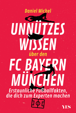 Unnützes FC Bayern München Wissen von Michel,  Daniel