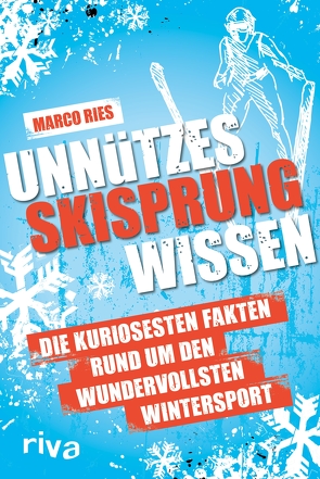 Unnützes Skisprungwissen von Ries,  Marco