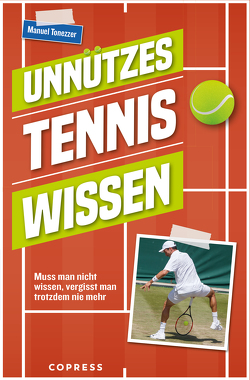 Unnützes Tenniswissen von Tonezzer,  Manuel