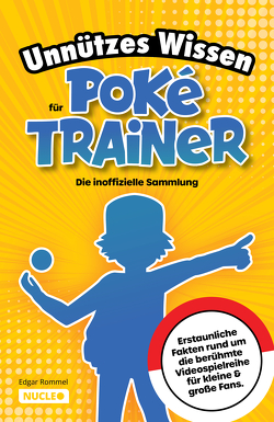 Unnützes Wissen für Poké-Trainer: Die inoffizielle Sammlung von Rommel,  Edgar