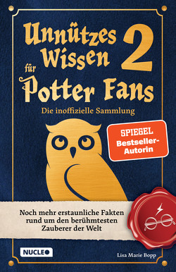 Unnützes Wissen für Potter-Fans 2 – Die inoffizielle Sammlung von Bopp,  Lisa Marie