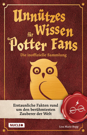 Unnützes Wissen für Potter-Fans – Die inoffizielle Sammlung von Bopp,  Lisa Marie