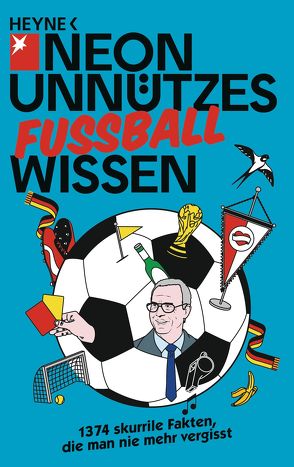 Unnützes Wissen Fußball von NEON, Schürmann,  Marc