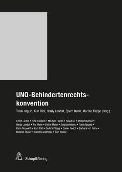 UNO-Behindertenrechtskonvention von Demir,  Eylem, Filippo,  Martina, Landolt,  Hardy, Naguib,  Tarek, Pärli,  Kurt