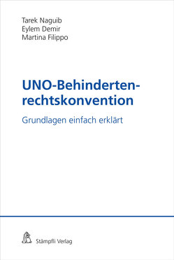 UNO-Behindertenrechtskonvention von Demir,  Eylem, Filippo,  Martina, Naguib,  Tarek