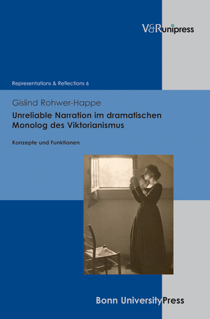 Unreliable Narration im dramatischen Monolog des Viktorianismus von Baumann,  Uwe, Gymnich,  Marion, Rohwer-Happe,  Gislind, Schmidt-Haberkamp,  Barbara