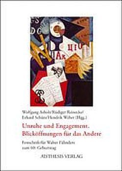 Unruhe und Engagement. Blicköffnung für das Andere von Asholt,  Wolfgang, Reinecke,  Rüdiger, Schütz,  Erhard, Weber,  Hendrik