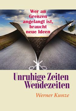 Unruhige Zeiten – Wendezeiten von Kunze,  Werner