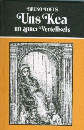 Uns Kea un anner Vertellsels von Loets,  Bruno