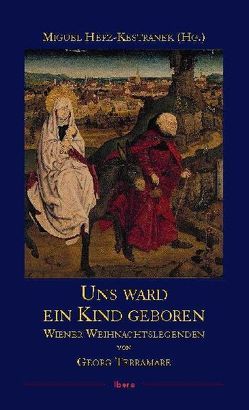 Uns ward ein Kind geboren von Herz-Kestranek,  Miguel, Kalmar,  Fritz, Terramare,  Georg