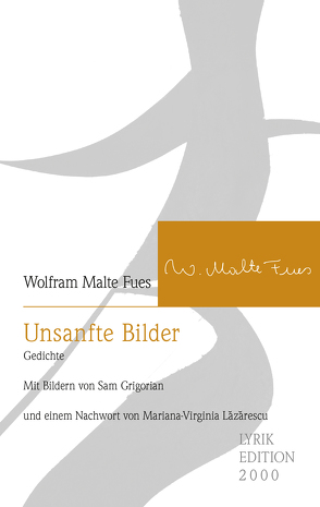 Unsanfte Bilder von Fues,  Wolfram Malte