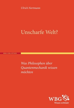 Unscharfe Welt? von Nortmann,  Ulrich