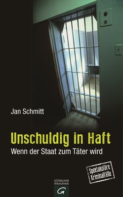 Unschuldig in Haft von Schmitt,  Jan
