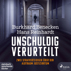 Unschuldig verurteilt von Benecken,  Burkhard, Dunkelberg,  Sebastian, Reinhardt,  Hans