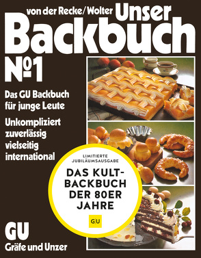 Unser Backbuch No. 1 von Recke,  Gunhild von der, Wolter,  Annette