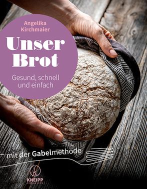 Unser Brot von Kirchmaier,  Angelika