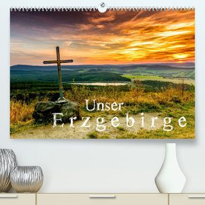 Unser Erzgebirge (Premium, hochwertiger DIN A2 Wandkalender 2023, Kunstdruck in Hochglanz) von Wagner / Bilder-Werk.net,  Sven