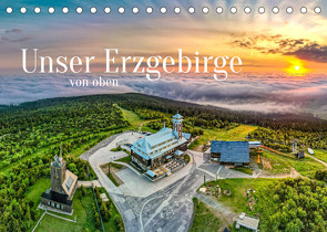 Unser Erzgebirge von oben (Tischkalender 2023 DIN A5 quer) von Wagner,  Sven