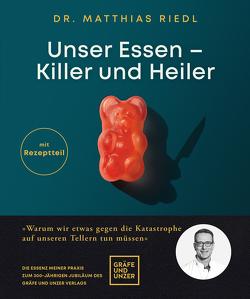 Unser Essen – Killer und Heiler von Riedl,  Matthias