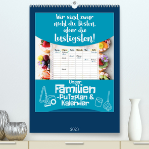 Unser Familien-Putzplan & Kalender 2023 (Premium, hochwertiger DIN A2 Wandkalender 2023, Kunstdruck in Hochglanz) von MD-Publishing
