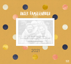 Unser Familienbuch 2021 von Bleier,  Bianka, Gundlach,  Martin
