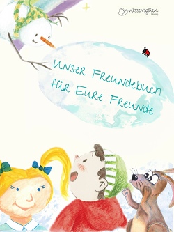 Unser Freundebuch für eure Freunde von Adler,  Carolin, Friedrich,  Marie