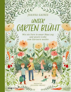 Unser Garten blüht von Gaines,  Joanna, Lipp,  Nadine