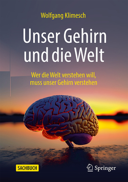 Unser Gehirn und die Welt von Klimesch,  Wolfgang