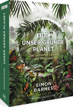 Unser grüner Planet von Attenborough,  David, Barnes,  Simon, Ebnet,  Karl-Heinz