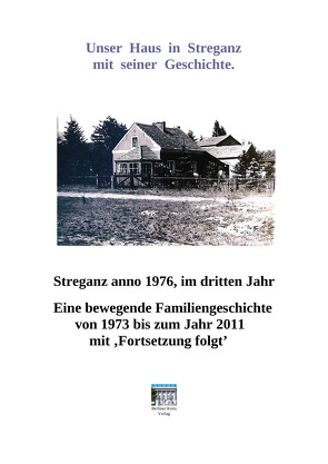 Unser Haus in Streganz mit Seiner Geschichte – Band 1 von Löffler,  Anneliese, Tolzien,  Eike