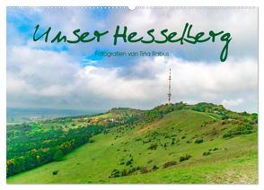 Unser Hesselberg (Wandkalender 2024 DIN A2 quer), CALVENDO Monatskalender von Rabus,  Tina