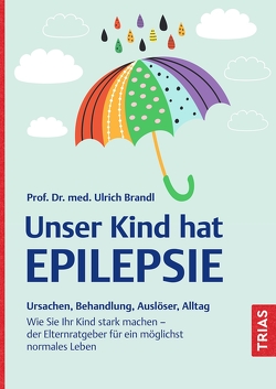 Unser Kind hat Epilepsie von Brandl,  Ulrich