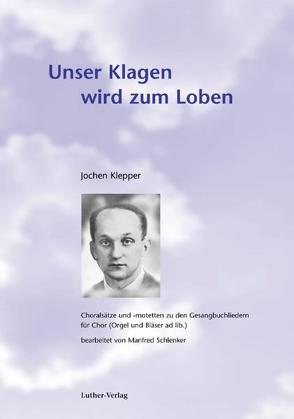 Unser Klagen wird zum Loben von Schlenker,  Manfred