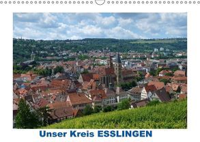 Unser Kreis ESSLINGEN (Wandkalender 2018 DIN A3 quer) von Huschka,  Klaus-Peter