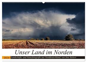 Unser Land im Norden (Wandkalender 2024 DIN A2 quer), CALVENDO Monatskalender von Siebert,  Jens