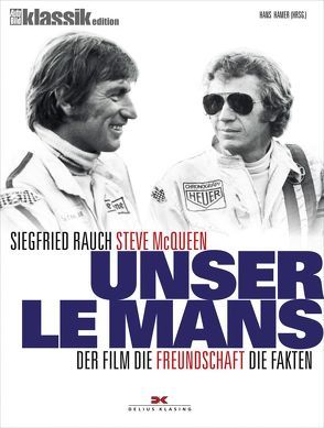 Unser Le Mans von Hamer,  Hans H., Rauch,  Siegfried