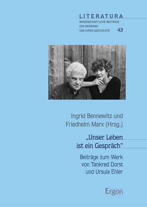 „Unser Leben ist ein Gespräch“ von Bennewitz,  Ingrid, Marx,  Friedhelm