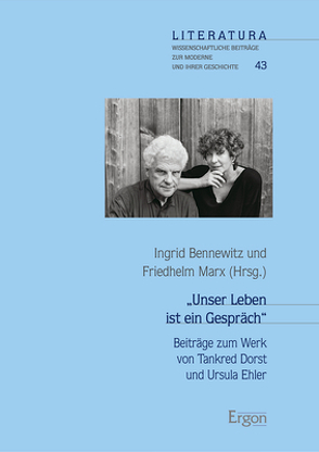 „Unser Leben ist ein Gespräch“ von Bennewitz,  Ingrid, Marx,  Friedhelm