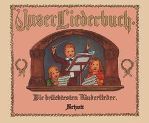 Unser Liederbuch von Merck,  Friederike, Volbach,  Fritz, Zumbusch,  Ludwig