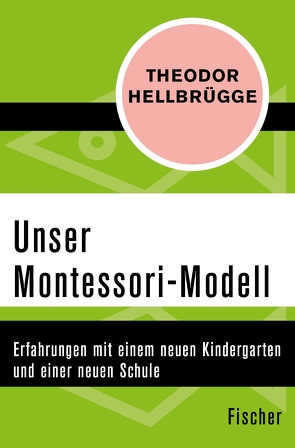 Unser Montessori-Modell von Hellbrügge,  Theodor