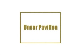 UNSER PAVILLON von Mayer-Brennenstuhl,  Andreas