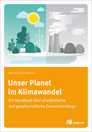 Unser Planet im Klimawandel von Lichtberger,  Bernhard