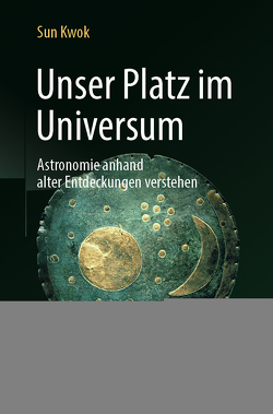 Unser Platz im Universum von Kwok,  Sun