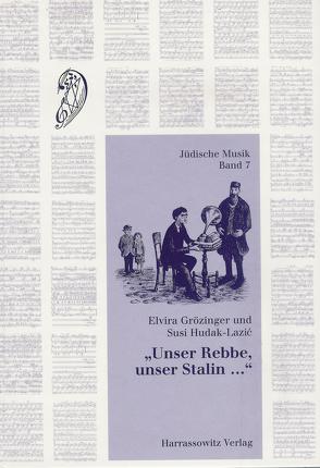 „Unser Rebbe, unser Stalin…“ von Grözinger,  Elvira, Hudak-Lazic,  Susi, Schirrmeister,  Sebastian, Schramm,  Matthias