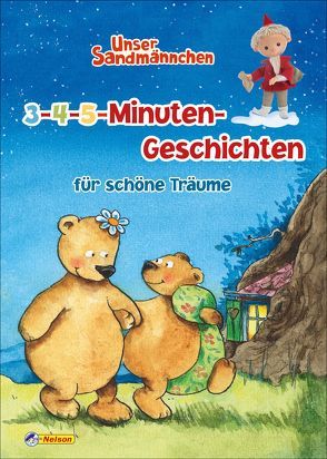 Unser Sandmännchen: 3-4-5 Minuten-Geschichten für schöne Träume