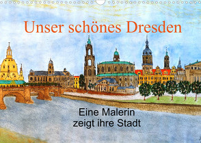 Unser schönes Dresden (Wandkalender 2023 DIN A3 quer) von Jopp,  Ingrid