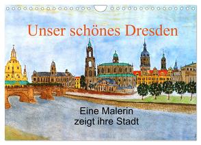 Unser schönes Dresden (Wandkalender 2024 DIN A4 quer), CALVENDO Monatskalender von Jopp,  Ingrid