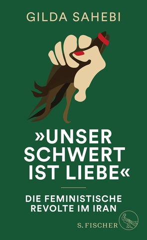 »Unser Schwert ist Liebe« von Sahebi,  Gilda