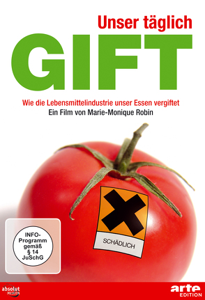 Unser täglich Gift von Robin,  Marie-Monique