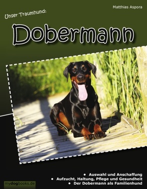 Unser Traumhund: Dobermann von Aspora,  Matthias